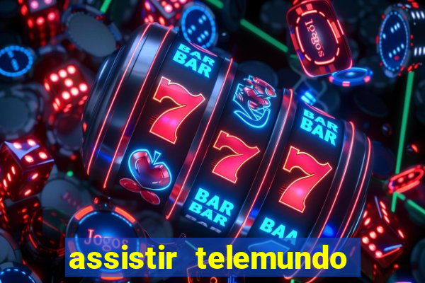 assistir telemundo no brasil